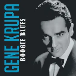 Boogie Blues - Single - Gene Krupa Boogie Blues - Single - Gene Krupa