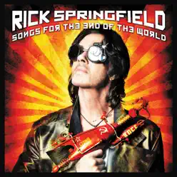 Songs for the End of the World - Rick Springfield