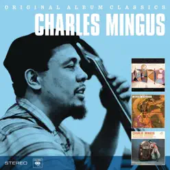 Original Album Classics: Charles Mingus - Charles Mingus Original Album Classics: Charles Mingus - Charles Mingus