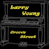 Larry Young - Groove Street