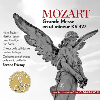 Mozart: Grande Messe in C Minor, K. 427 (Les indispensables de Diapason) by Chœur de la cathédrale Sainte-Hedwige, Ivan Sardi, Hertha Töpper, Orchestre Symphonique de la Radio de Berlin, Ernst Haefliger, Ferenc Fricsay & Maria Stader album reviews, ratings, credits