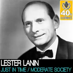 Just In Time / Moderate Society (Remastered) - Single - Lester Lanin Just In Time / Moderate Society (Remastered) - Single - Lester Lanin