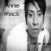 Annie Mack - Call On Jesus