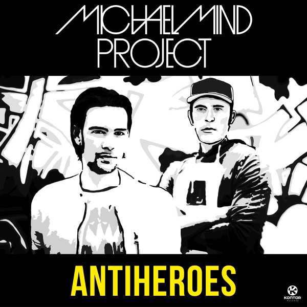 Michael Mind Project - Antiheroes