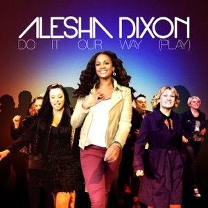 Alesha Dixon - Do It Our Way (Play) - Line Dance Musik