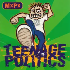 Teenage Politics - Mxpx