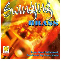 Swinging Brass by Brass Band Willebroek & Frans Violet album reviews, ratings, credits