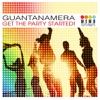 Guantanamera - Get the Party Started!, 2012