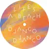Life's a Beach - Single (Remixes) album lyrics, reviews, download