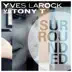 Surrounded (Yves Larock vs. Tony T) [Remixes] album cover