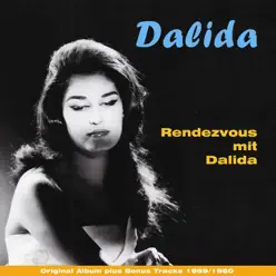 Rendezvous mit Dalida (feat. Orchester Raymond Lefevre) [Original album plus bonus tracks 1959/1960] - Dalida