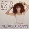 Acid Rain (Remixes) - Single album lyrics, reviews, download