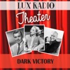 Lux Radio Theatre - Dark Victory