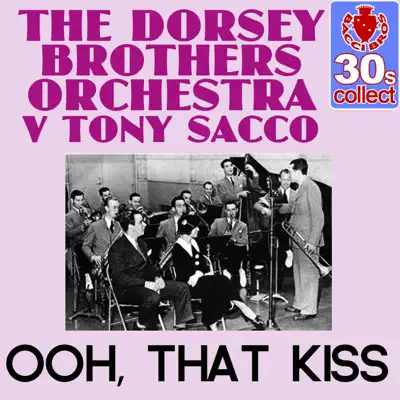 Ooh, That Kiss (Remastered) - Single - Dorsey Brothers Orchestra