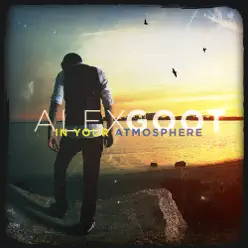 In Your Atmosphere - Alex Goot