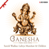 Ganesha - Suresh Wadkar & Lalitya Munshaw