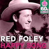 Happy Song (Remastered) - Red Foley