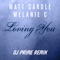 Loving You (DJ Prime Radio Remix) - Matt Cardle & Melanie C lyrics