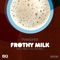 Frothy Milk - Mangaka lyrics