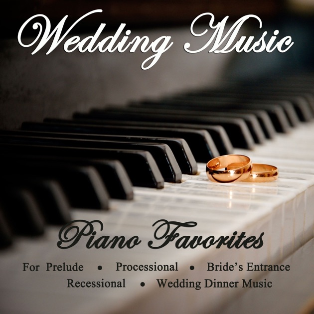 Wedding Music Piano Favorites for Prelude, Processional