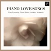 Piano Love Songs - Easy Listening Piano Music for Quiet Moments artwork