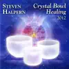 Crystal Bowl Healing 2012 (Bonus Version) {remastered} album lyrics, reviews, download