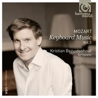 Mozart: Keyboard Music, Vol. 3 by Kristian Bezuidenhout album reviews, ratings, credits