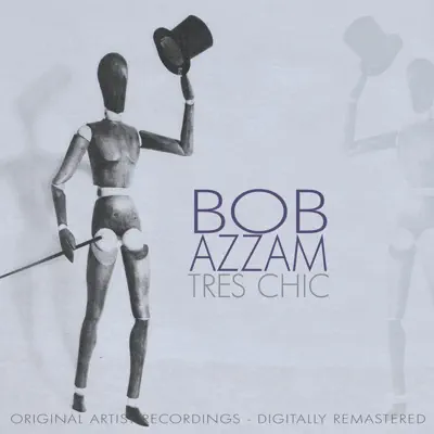 Très chic - Bob Azzam Très chic - Bob Azzam