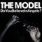 Do You Believe In Angels? (Album Version) - The Model lyrics