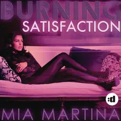 Burning Satisfaction - Single - Mia Martina Burning Satisfaction - Single - Mia Martina