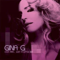 Gina G - Ooh aah... just a little bit