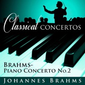 Classical Concertos - Brahms: Piano Concerto #2 artwork