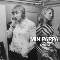 Min pappa - Single - Raymond & Maria Min pappa - Single - Raymond & Maria