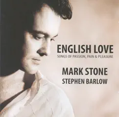 English Love: Songs of Passion, Pain & Pleasure by Mark Stone & Stephen Barlow album reviews, ratings, credits