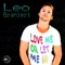 Love Me or Let Me Go (DJ Fist Drummatik Mix) - Leo Granieri lyrics