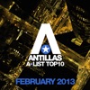 Antillas a-List Top 10 - February 2013 (Including Classic Bonus Track)