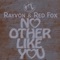 No Other Like You (feat. Rayvon & Red Fox) - Musical Masquerade lyrics