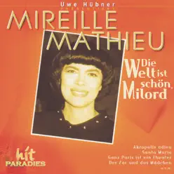 Die Welt ist schön, Milord - Mireille Mathieu