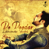 De Deedar - Lakhwinder Wadali