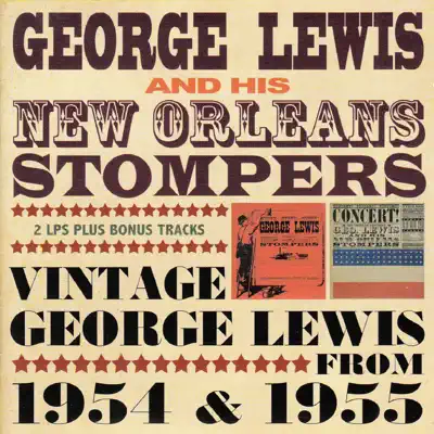 Vintage George Lewis 1954 & 1955 (feat. Avery "Kid" Howard, Jim Robinson, Alton Purnell, Lawrence Marrero, Alcide 'Slow Drag' Pavageau & Joe Watkins) - George Lewis Vintage George Lewis 1954 & 1955 (feat. Avery "Kid" Howard, Jim Robinson, Alton Purnell, Lawrence Marrero, Alcide 'Slow Drag' Pavageau & Joe Watkins) - George Lewis