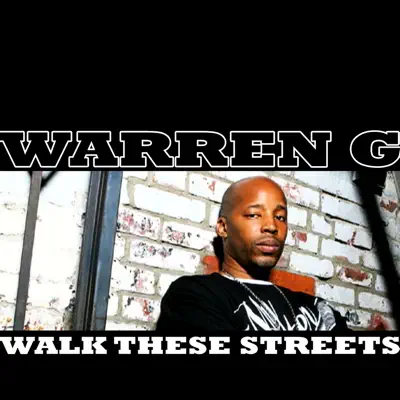 Walk These Streets - Warren G Walk These Streets - Warren G