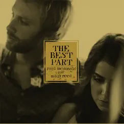 The Best Part - EP by Paul McDonald & Nikki Reed album reviews, ratings, credits