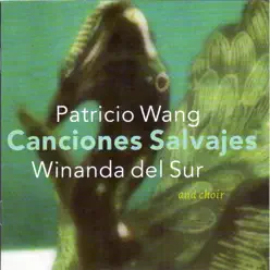 Canciones Salvajes - Patricio Wang