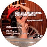 Gypsy Woman 2006 (La-Da-Dee) [feat. Crystal Waters]