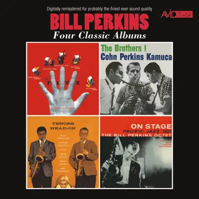 Four Classic Albums (The Five / The Brothers! / Tenors Head-On / On Stage) [Remastered] - Bill Perkins