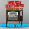 Hopelessly Devoted to You (In the Style of Grease) [Karaoke Version] - Ameritz - Karaoke