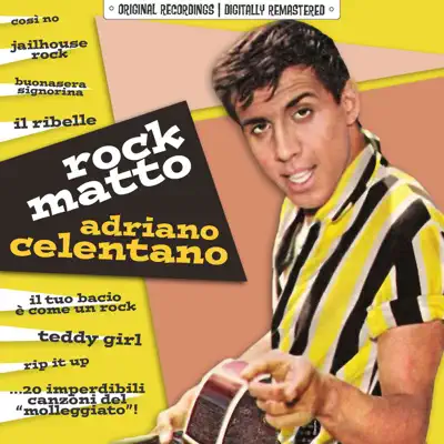Rock Matto - 20 imperdibili canzoni del "Molleggiato"! (Remastered) - Adriano Celentano