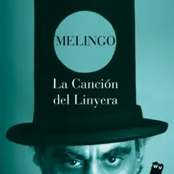 La Canciòn del Linyera (Radio Edit) - Single - Melingo La Canciòn del Linyera (Radio Edit) - Single - Melingo