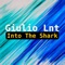 Into the Shark (Angelo Tortora Remix) - Giulio Lnt lyrics