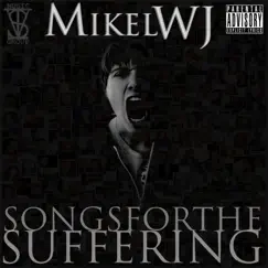 Songs for the Suffering by Mikelwj album reviews, ratings, credits